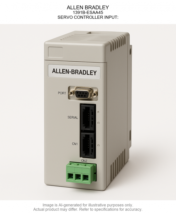 ALLEN BRADLEY; 1391B-ESAA45; SERVO CONTROLLER INPUT: