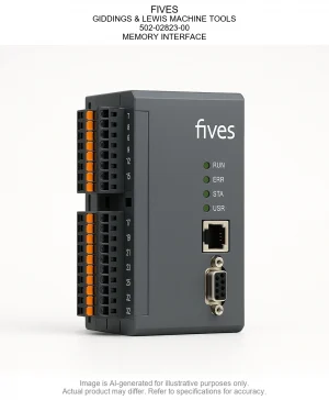 FIVES; GIDDINGS & LEWIS MACHINE TOOLS; 502-02823-00; MEMORY INTERFACE