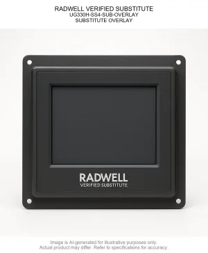RADWELL VERIFIED SUBSTITUTE; UG330H-SS4-SUB-OVERLAY; SUBSTITUTE OVERLAY